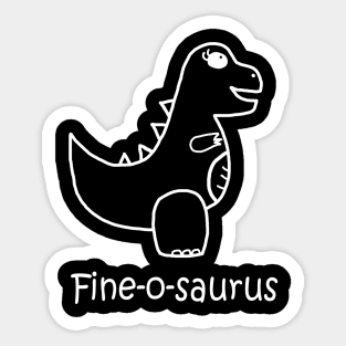 Fine-o-saurus Rex White Sticker